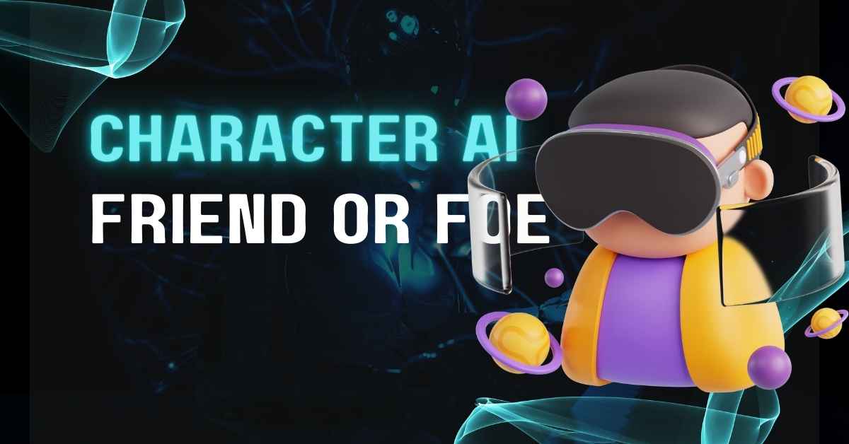 Character Ai: Friend Or Foe