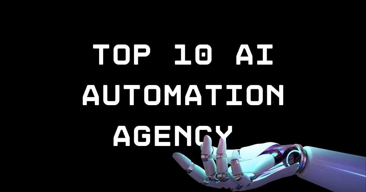 Top 10 AI Automation Agency